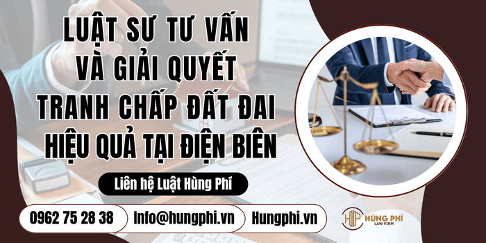 Luật sư tư vấn và giải quyết tranh chấp đất đai hiệu quả tại Điện Biên
